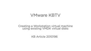 Creating a Workstation virtual machine using existing VMDK virtual disks KB 2010196 [upl. by Akeenahs]