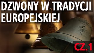 Dzwony w tradycji europejskiej cz1 [upl. by Pickering977]