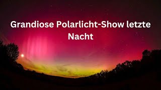 Polarlichter überall So schön strahlte die Nacht  Polarlichter in Deutschland [upl. by Ytitsahc]