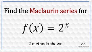 Maclaurin Series for 2x [upl. by Awe]