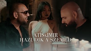 ATISxIMIR  HAZUDIK A SZEMED OFFICIAL MUSIC VIDEO [upl. by Ahsyas799]