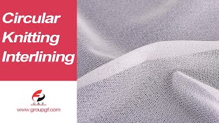 Circular Knitting Interlining  Woven Interlining Manufacturer  GampF GROUP [upl. by Selrac]