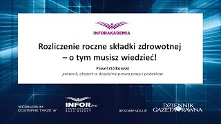 Webinarium Rozliczenie roczne składki zdrowotnej – o tym musisz wiedzieć [upl. by Rap632]