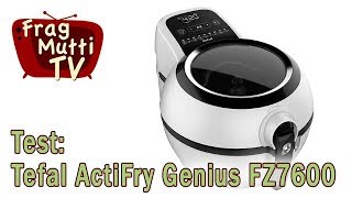 Tefal ActiFry Genius FZ7600 Heißluftfritteuse im Test  Frag Mutti TV [upl. by Avrenim]