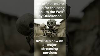 Quickened  Back to the Well Official Music Video [upl. by Oisacin295]