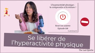 Réduire lhyperactivité physique TCA anorexie boulimie  Reset ton assiette Ep 168 [upl. by Santoro]