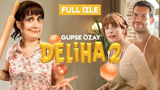 Deliha 2  Tek Parça HD İzle [upl. by Season]