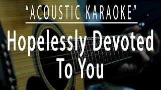 Hopelessly devoted to you  Olivia Newton Acoustic karaoke [upl. by Tessa253]