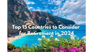 Top 15 Countries to Consider for Retirement in 2024  all travel trending beautiful best [upl. by Asik414]