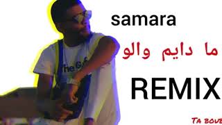 SAMARA  Me Dayem Welou Remix [upl. by Lellih]