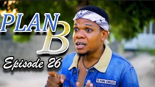 PLAN B  Episode 26 [upl. by Aisyat]