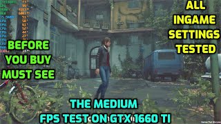 The Medium FPS Test On GTX 1660Tii5 9400F16GB RAMFirst 15 Minutes of Gameplay [upl. by Aihsetan]