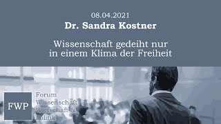 Wissenschaft gedeiht nur in einem Klima der Freiheit  Dr Sandra Kostner [upl. by Gronseth678]