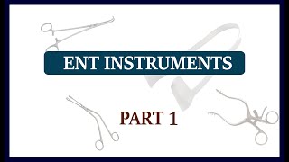 ENT instruments  part 1 [upl. by Nitsuga943]