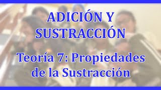 ADICIÓN Y SUSTRACCIÓN  TEORÍA 7  PROPIEDADES DE LA SUSTRACCIÓN [upl. by Nahn]