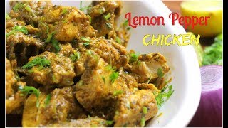 Lemon Pepper Chicken  Indian Style  By Chef Aadil Hussain [upl. by Lizbeth]