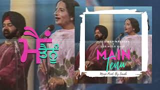 ਮੈਂ ਤੈਨੂੰ MAIN TENU  ASA SINGH MASTANA x SURINDER KAUR x SARAB heresarab [upl. by Burnside68]