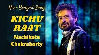 Kichu Raat  Nachiketa Chakraborty  Bengali Modern Song  INRECOBENGALICLASSICS [upl. by Anor]