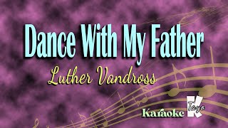 Dance With My Father By Luther Vandross KARAOKE [upl. by Eatnwahs]