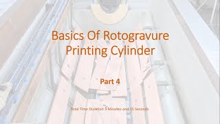 Basics Of Rotogravure Printing Cylinders Part 4 [upl. by Learsi]