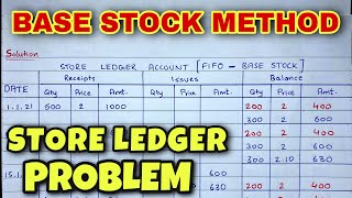 Base Stock Method  Store Ledger Account Problem  BCOM  BBA  By Saheb Academy [upl. by Eisac147]