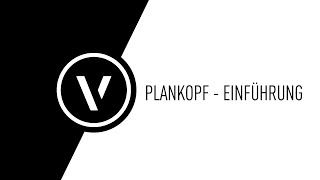 Plankopf  Einführung [upl. by Laszlo]