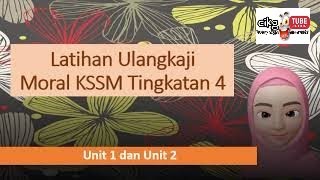 Latihan Ulangkaji Moral KSSM Tingkatan 4  Unit 1 amp 2 [upl. by Yrelbmik]