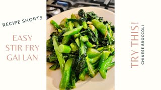 Easy Stir Fry Gai Lan  CHINESE BROCCOLI RECIPE  Quick Recipe  Shorts 炒芥蘭 [upl. by Godewyn]