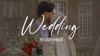 Wedding Nasheed  Muhammad Al Muqit [upl. by Ojeibbob]