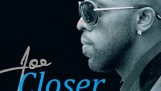 Joe  Closer 2011 [upl. by Aldwon518]