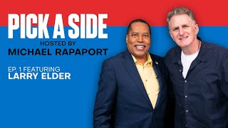 Pick A Side with Michael Rapaport Episode 1  Policies Rule Everything Around Me ft Larry Elder [upl. by Jann]