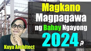 MAGKANO MAGPAGAWA NG BAHAY NGAYONG 2024  House Construction Cost KMJS Tulfo [upl. by Knah]