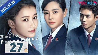 Hello Procurator EP27  Female Procurator Growth Drama  Sun YiZhang HaoweiZhu Yuchen  YOUKU [upl. by Blackburn]