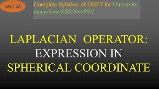 Expression of Laplacian Operator of Field in Spherical Coordinate System  EMFT  R K ClassesLec 43 [upl. by Mehitable]