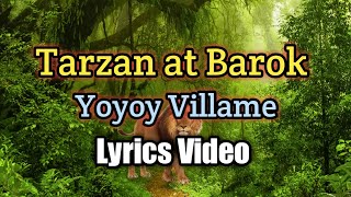 Tarzan at Barok  Yoyoy Villame Lyrics Video [upl. by Casandra]