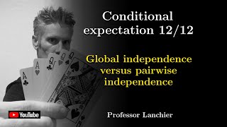 0812 Conditional expectation  Global independence versus pairwise independence [upl. by Aicatan144]