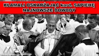 KŁAMALI OSKARŻAJĄC kard SAPIEHĘ  NAJNOWSZE DOWODY [upl. by Suoiradal785]