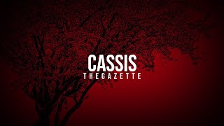 the GazettE  Cassis Lyrics [upl. by Lust]