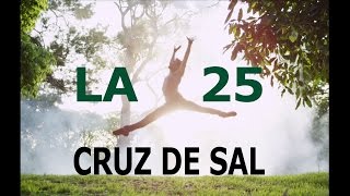 La 25  Cruz de sal video oficial HD [upl. by Sharma]