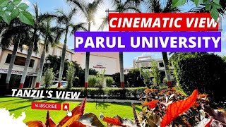 CINEMATIC VIEW OF PARUL UNIVERSITY  PARUL UNIVERSITY  BY TANZIL [upl. by Kcam574]