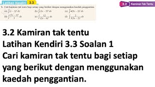 Latihan Kendiri 33 Soalan 1  32 Kamiran tak tentu  Bab 3 Pengamiran  Matematik Tambahan F5 [upl. by Dianuj]