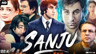 Sanju Full Movie In Hindi  Ranbir Kapoor Sonam Kapoor Vicky Kaushal Paresh Rawal  Review amp Fact [upl. by Lough405]