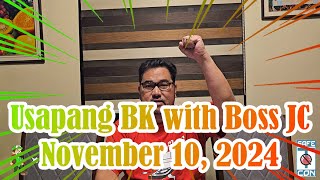 Usapang BK with Boss JC November 10 2024 [upl. by Aretha]