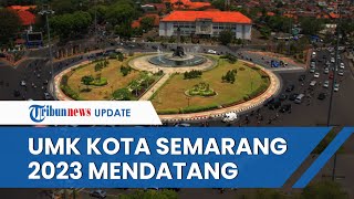 UMK Kota Semarang Tahun 2023 Mendatang Alami Kenaikan hingga 79 Persen dari Tahun Lalu [upl. by Asilam]