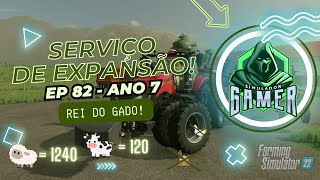 Rei do Gado  EP82  Serviço de Expansão Ano 7  Fazenda Lapacho  Farming Simulator 22 [upl. by Derdlim]