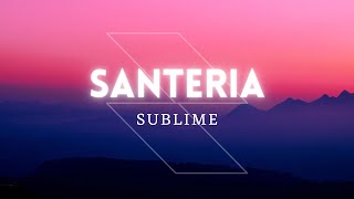 Sublime  Santeria Lyrics [upl. by Nielson]