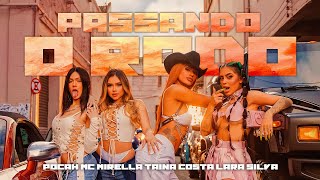 POCAH MC MIRELLA TAINÁ COSTA LARA SILVA  PASSANDO O RODO CLIPE OFICIAL [upl. by Aryaz64]