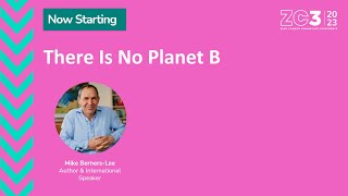 There Is No Planet B with Mike Berners Lee [upl. by Klingel543]