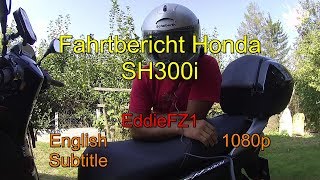 Fahrtbericht Honda SH 300i  Report Honda SH 300i [upl. by Chessa]