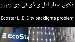 Ecostar LED tv backlighte problem LED tv black display How to repair led tv backlighte [upl. by Ahsinnor]